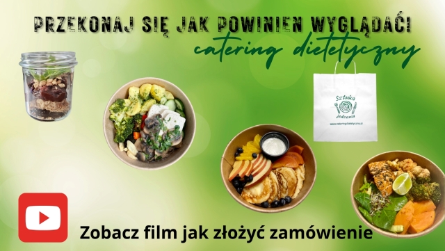 Zobacz jak zamówić indywidualny catering dietetyczny